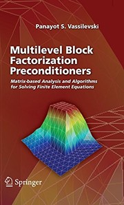 Multilevel Block Factorization Preconditioners Matrix-based Analysis and Algorithms for Solving Finite Element Equations  Cover Image