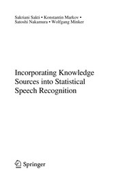 Incorporating Knowledge Sources into Statistical Speech Recognition Cover Image