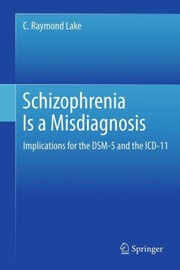 Schizophrenia Is a Misdiagnosis Implications for the DSM-5 and the ICD-11  Cover Image