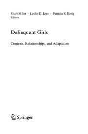 Delinquent Girls Contexts, Relationships, and Adaptation  Cover Image