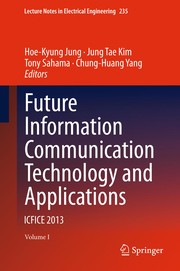 Future Information Communication Technology and Applications ICFICE 2013  Cover Image