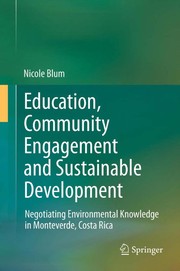 Education, Community Engagement and Sustainable Development Negotiating Environmental Knowledge in Monteverde, Costa Rica  Cover Image