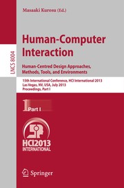 Human-Computer Interaction. Human-Centred Design Approaches, Methods, Tools, and Environments 15th International Conference, HCI International 2013, Las Vegas, NV, USA, July 21-26, 2013, Proceedings, Part I  Cover Image