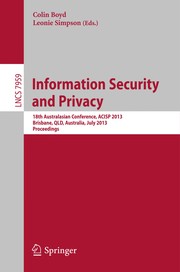 Information Security and Privacy 18th Australasian Conference, ACISP 2013, Brisbane, Australia, July 1-3, 2013. Proceedings  Cover Image