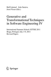 Generative and Transformational Techniques in Software Engineering IV International Summer School, GTTSE 2011, Braga, Portugal, July 3-9, 2011. Revised Papers  Cover Image