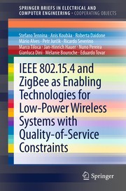 IEEE 802.15.4 and ZigBee as Enabling Technologies for Low-Power Wireless Systems with Quality-of-Service Constraints Cover Image