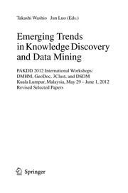 Emerging Trends in Knowledge Discovery and Data Mining PAKDD 2012 International Workshops: DMHM, GeoDoc, 3Clust, and DSDM, Kuala Lumpur, Malaysia, May 29 – June 1, 2012, Revised Selected Papers  Cover Image