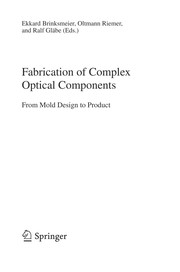 Fabrication of Complex Optical Components From Mold Design to Product  Cover Image