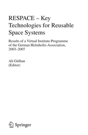 RESPACE – Key Technologies for Reusable Space Systems Results of a Virtual Institute Programme of the German Helmholtz-Association, 2003 – 2007  Cover Image