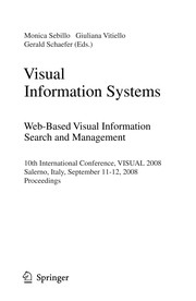 Visual Information Systems. Web-Based Visual Information Search and Management 10th International Conference, VISUAL 2008, Salerno, Italy, September 11-12, 2008. Proceedings  Cover Image