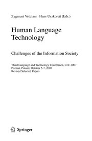 Human Language Technology. Challenges of the Information Society Third Language and Technology Conference, LTC 2007, Poznan, Poland, October 5-7, 2007, Revised Selected Papers  Cover Image