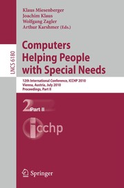 Computers Helping People with Special Needs 12th International Conference, ICCHP 2010, Vienna, Austria, July14-16, 2010, Proceedings, Part II  Cover Image