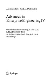 Advances in Enterprise Engineering IV 6th International Workshop, CIAO! 2010, held at DESRIST 2010, St. Gallen, Switzerland, June 4-5, 2010. Proceedings  Cover Image