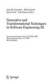 Generative and Transformational Techniques in Software Engineering III International Summer School, GTTSE 2009, Braga, Portugal, July 6-11, 2009. Revised Papers  Cover Image