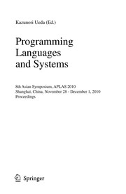 Programming Languages and Systems 8th Asian Symposium, APLAS 2010, Shanghai, China, November 28 - December 1, 2010. Proceedings  Cover Image