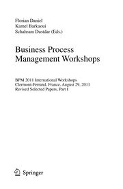 Business Process Management Workshops BPM 2011 International Workshops, Clermont-Ferrand, France, August 29, 2011, Revised Selected Papers, Part I  Cover Image