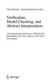 Verification, Model Checking, and Abstract Interpretation 13th International Conference, VMCAI 2012, Philadelphia, PA, USA, January 22-24, 2012. Proceedings  Cover Image