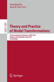 Theory and Practice of Model Transformations 5th International Conference, ICMT 2012, Prague, Czech Republic, May 28-29, 2012. Proceedings  Cover Image