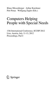 Computers Helping People with Special Needs 13th International Conference, ICCHP 2012, Linz, Austria, July 11-13, 2012, Proceedings, Part I  Cover Image