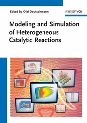 Modeling and simulation of heterogeneous catalytic reactions : from the molecular process to the technical system  Cover Image