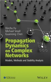 Propagation dynamics on complex networks :  models, methods and stability analysis /  Cover Image