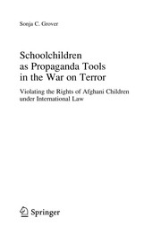 Schoolchildren as Propaganda Tools in the War on Terror Violating the Rights of Afghani Children under International Law  Cover Image