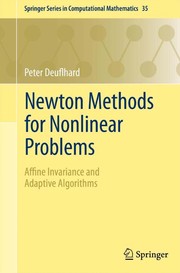 Newton Methods for Nonlinear Problems Affine Invariance and Adaptive Algorithms  Cover Image