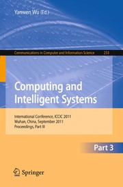 Computing and Intelligent Systems International Conference, ICCIC 2011, Wuhan, China, September 17-18, 2011, Proceedings, Part III  Cover Image