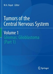 Tumors of the Central Nervous System, Volume 1 Gliomas: Glioblastoma (Part 1)  Cover Image