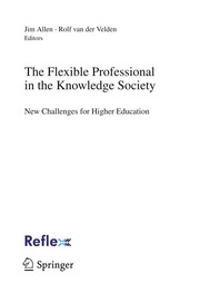 The Flexible Professional in the Knowledge Society New Challenges for Higher Education  Cover Image