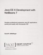 Java EE 6 development with Netbeans 7 : develop professional enterprise Java EE applications quickly and easily with this popular IDE  Cover Image