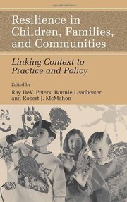 Resilience in Children, Families, and Communities Linking Context to Practice and Policy  Cover Image