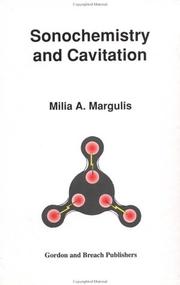 Sonochemistry and cavitation / Milia A. Margulis ; translated from the Russian by Garson Leib. Cover Image