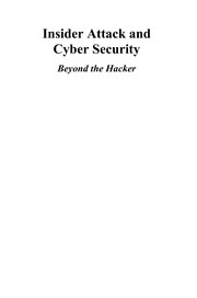 Insider Attack and Cyber Security Beyond the Hacker  Cover Image