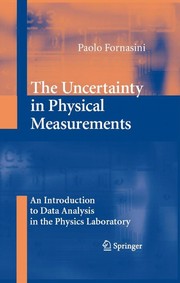 The Uncertainty in Physical Measurements An Introduction to Data Analysis in the Physics Laboratory  Cover Image