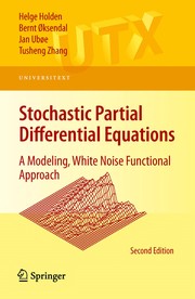 Stochastic Partial Differential Equations A Modeling, White Noise Functional Approach  Cover Image