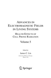 Advances in Electromagnetic Fields in Living Systems Volume 5, Health Effects of Cell Phone Radiation  Cover Image