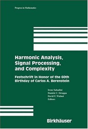 Harmonic Analysis, Signal Processing, and Complexity Festschrift in Honor of the 60th Birthday of Carlos A. Berenstein  Cover Image