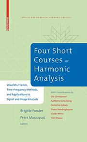 Four Short Courses on Harmonic Analysis Wavelets, Frames, Time-Frequency Methods, and Applications to Signal and Image Analysis  Cover Image