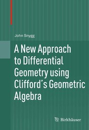 A New Approach to Differential Geometry using Clifford's Geometric Algebra Cover Image