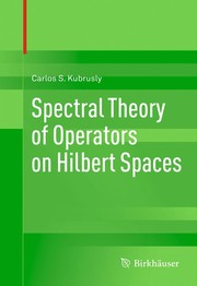 Spectral Theory of Operators on Hilbert Spaces Cover Image