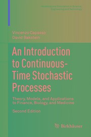 An Introduction to Continuous-Time Stochastic Processes Theory, Models, and Applications to Finance, Biology, and Medicine  Cover Image