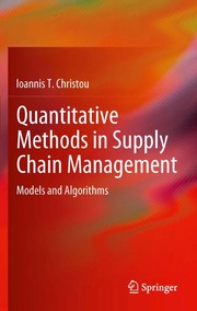 Quantitative Methods in Supply Chain Management Models and Algorithms  Cover Image