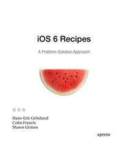 iOS 6 Recipes A Problem-Solution Approach  Cover Image