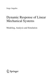 Dynamic Response of Linear Mechanical Systems Modeling, Analysis and Simulation  Cover Image