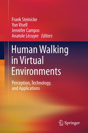 Human Walking in Virtual Environments Perception, Technology, and Applications  Cover Image