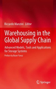 Warehousing in the Global Supply Chain Advanced Models, Tools and Applications for Storage Systems  Cover Image