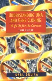 Understanding DNA and gene cloning : a guide for the curious /  Cover Image