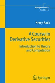 A Course in Derivative Securities Introduction to Theory and Computation  Cover Image