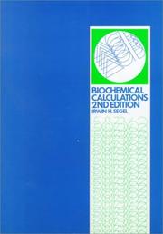 Biochemical calculations : how to solve mathematical problems in general biochemistry  Cover Image